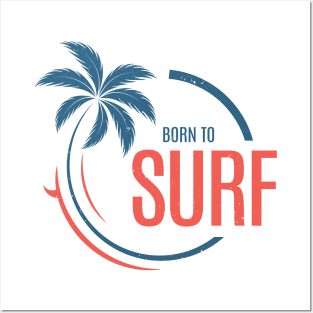 Born to surf Posters and Art